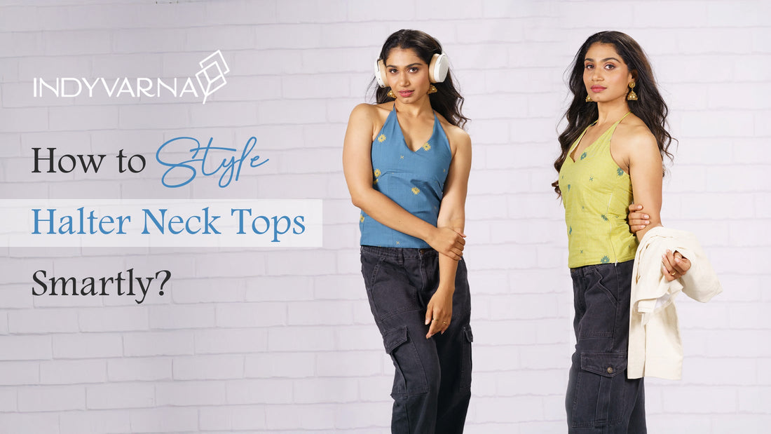 How to Style Halter Neck Tops Smartly?